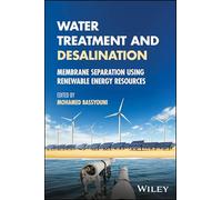 Water Treatment and Desalination: Membrane Separation using Renewable Energy Resources