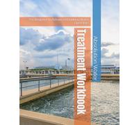 Water Treatment Operator Workbook: For Beginner to Advanced Drinking Water Operators