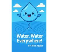 Water, Water Everywhere!