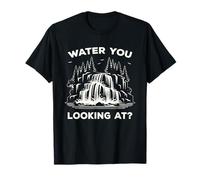 Water You Looking At Funny Waterfall Nature Outdoor Camiseta