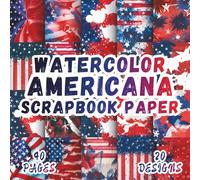 Watercolor Americana Scrapbook Paper: 20 Artistic Designs, 8.5 x 8.5 Inch Double-Sided, 40 Pages for Collage Art, Ephemera, Journaling, Paper Crafting, Mixed Media And Scrapbooking