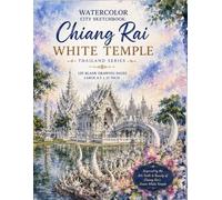 Watercolor City Sketchbook: Chiang Rai White Temple: Thailand Series | 120 Blank Drawing Pages | Large 8.5 x 11 Inch Sketchbook Inspired by Thailand's Iconic White Temple
