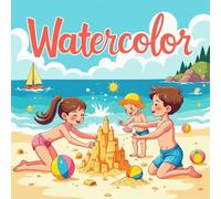 Watercolor Coloring Book for Kids Ages 2-8: Enjoy Hours Of Coloring Fun Little Hands Coloring Pages Perfect Birthday Gift For Early Learners Boost ... Hours Of Coloring Fun Little Hands Colorin