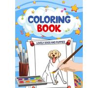 Watercolor Coloring Book For Kids - Lovely Dogs and Puppies (Paint The World Around)