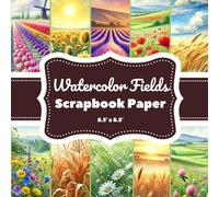 Watercolor Fields Scrapbook Paper: 20 Double-Sided Pages (8.5" x 8.5") - Scenic Nature Landscapes for Journaling, Crafts & DIY Projects