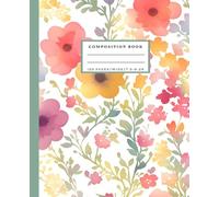 Watercolor Floral Composition Notebook - 120 Pages | 7.5 x 9.25 in | Elegant Flower-Themed Journal | Wide Ruled for School, Notes, or Journaling