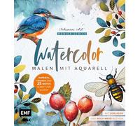 Watercolor - Malen mit Aquarell: Material, Technik und 25 Motive Schritt für Schritt | Mit Vorlagen und noch mehr Motiven