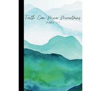 Watercolor Mountains- Faith Can Move Mountains Prayer Journal Hardcover: Prayer, Reflexion, Daily Journaling, Faith, Meditation, Spirituality, Gratitude
