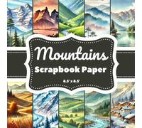 Watercolor Mountains Scrapbook Paper: 20 Double-Sided Pages (8.5" x 8.5") - Scenic Nature Landscapes for Journaling, Crafts & DIY Projects