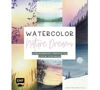 Watercolor - Nature Dreams: Atmosphärische Landschaften Step by Step malen | Mit allen Grundlagen zu Material und Technik