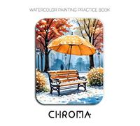 Watercolor Painting Practice Book: Chroma: A Luminous Journey into Autumn's Embrace and Winter's First Kiss