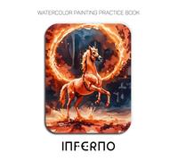 Watercolor Painting Practice Book - Inferno: A Fiery Journey into Expressive Horses & Fluid Watercolor