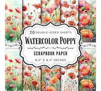 Watercolor Poppy Scrapbook Paper: 20 Double Sided Sheets | Flower Themed Paper for Card Making, Junk Journals, Decoupage, Origami, & More | Premium Color | 8.5" x 8.5"