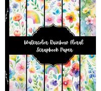 Watercolor Rainbow Floral Scrapbook Paper, Colorful Flowers Junk Journal Paper, Botanical Decorative Paper, DIY Projects, Origami, Collage Sheets, Decoupage Paper, 10 Designs, Double Sided