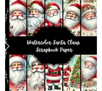 Watercolor Santa Claus Scrapbook Paper, Christmas Junk Journal Paper, Xmas Decorative Paper, DIY Projects, Origami, Collage Sheets, Decoupage Paper, 8,5" by 8,5" inches, 10 Designs, Double Sided