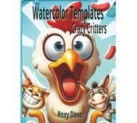 Watercolor Templates - Crazy Critters: A fantastic resource for new painters, creative kids, or anyone who is drawing challenged