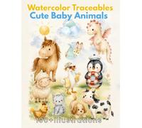 Watercolor Traceables Cute Baby Animals: 100+Illustrations