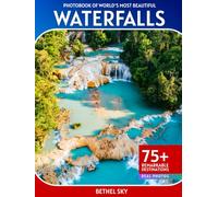 Waterfalls Photobook: A Stunning Visual Journey Through the World's Most Beautiful Waterfalls