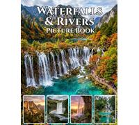 Waterfalls & Rivers: Nature’s Flowing Masterpieces: A Stunning Photography Coffee Table Book | Serene Waterfalls, Flowing Rivers & Breathtaking Landscapes from Around the World