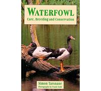 Waterfowl: Care, breeding and conservation