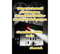 Watergate: Der Staatsstreich der Schattenregierung - Die unterdrückte Wahrheit hinter Nixon und die Verbindung zu Japan: 37 (Die entschlüsselte Wahrheit: Band)