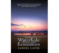 Waterhole Economies: The Only Economies That Never Collapsed: 2 (Survival)