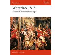 Waterloo 1815: The Birth of Modern Europe: No. 15 (Campaign)