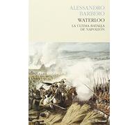 Waterloo: La última batalla de Napoleón (HISTORIA)
