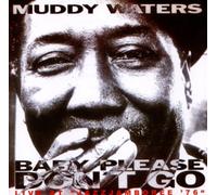 Waters - Baby Please Don T Go/Live at Jazzjambore