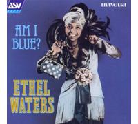 Waters, Ethel - Am I Blue