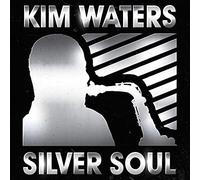 Kim Waters - Silver Soul
