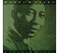 Waters, Muddy - Country Blues