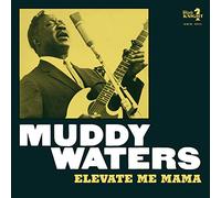 Waters, Muddy - Elevate Me Mama