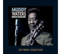 Muddy Waters – Father Of Chicago Blues – Primo