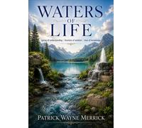 Waters of Life: spring of understanding | fountain of wisdom | river of knowledge