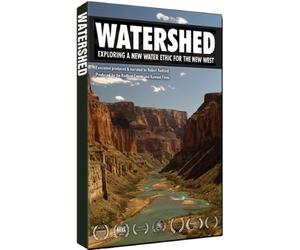 Watershed: Exploring a New Water Ethic for the New West