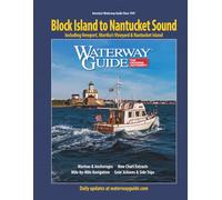 Waterway Guide Block Island to Nantucket Sound: Including Newport, Martha’s Vineyard & Nantucket Island