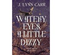 Watery Eyes, A Little Dizzy (Young Blood)