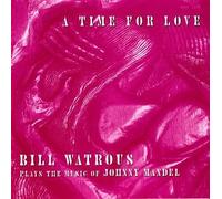 Watrous,Bill - A Time for Love (Music of Johnny Mandel)