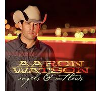 Watson, Aaron - Angels and Outlaws