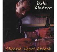 Dale Watson – Cheatin' Heart Attack