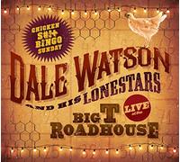 Watson,Dale-& His Lonestars- - Live At The Big T Roadhou