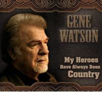 Watson, Gene - My Heroes Have Always Been Country