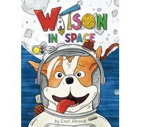 Watson in Space (Watson: The English Bulldog)