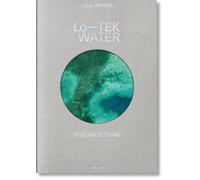 Watson, J Julia Watson. Lo-Tek. Water. A Field Guide For Te - (German Book NUEVO