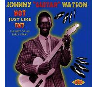 Watson, Johnny -Guitar- - Hot Just Like TNT