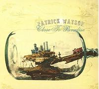 Watson, Patrick - Close To Paradise - Reissue