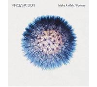 Watson Vince - Make a Wish, Forever [Vinilo]