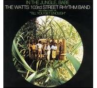 Watts 103rd Street Rhythm Band - In the Jungle Babe
