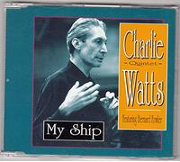 Watts, Charlie - My Ship